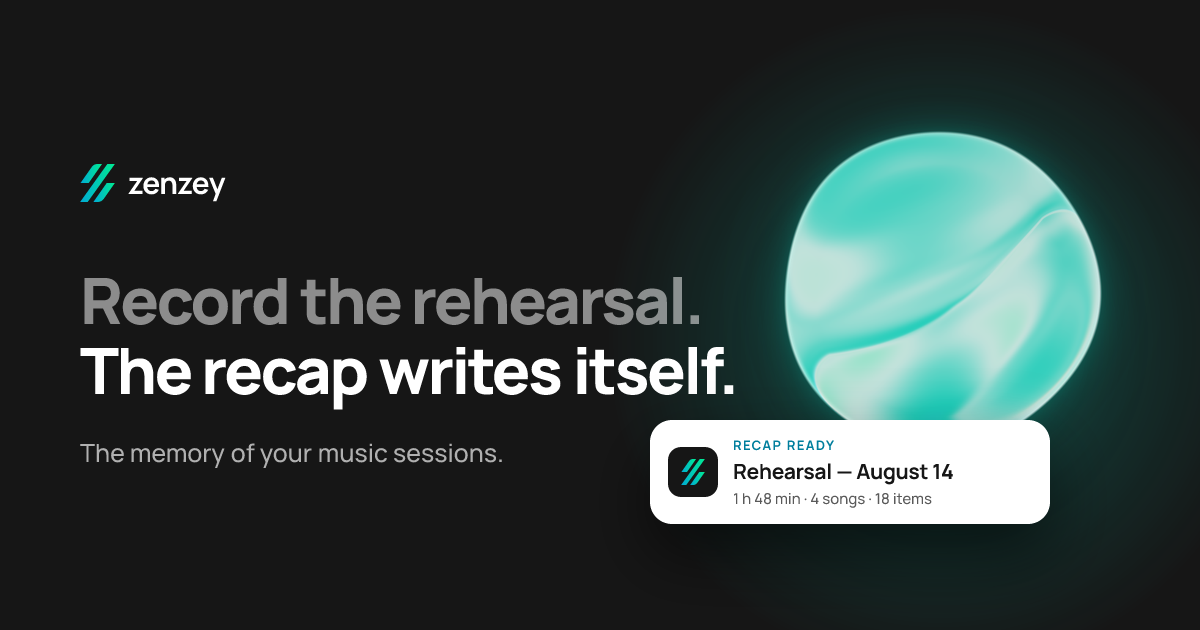 I launched Zenzey: phone recordings of band rehearsals turned into shared notes